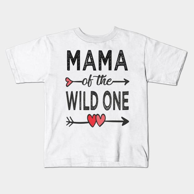 Mama of the wild one Kids T-Shirt by Bagshaw Gravity